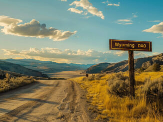 Wyoming to recognize DAOs as legal entities under newly passed law