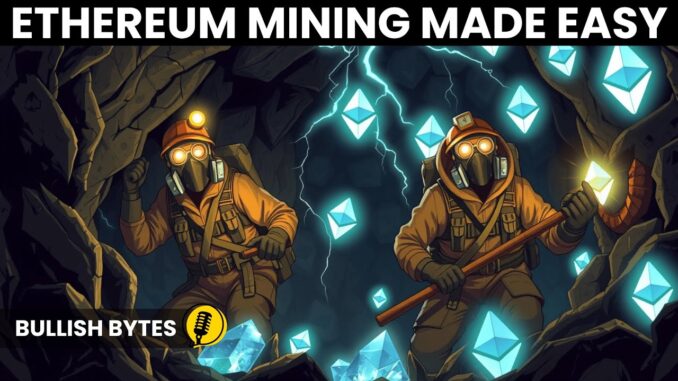 Ethereum Mining Made Easy Beginner's Guide | Podcast