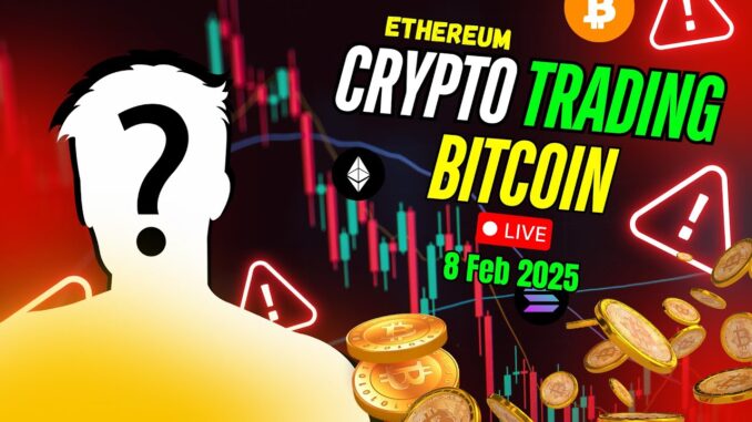 Live crypto live trading today || Bitcoin trading stream || strategies for beginners 8 Feb 2025