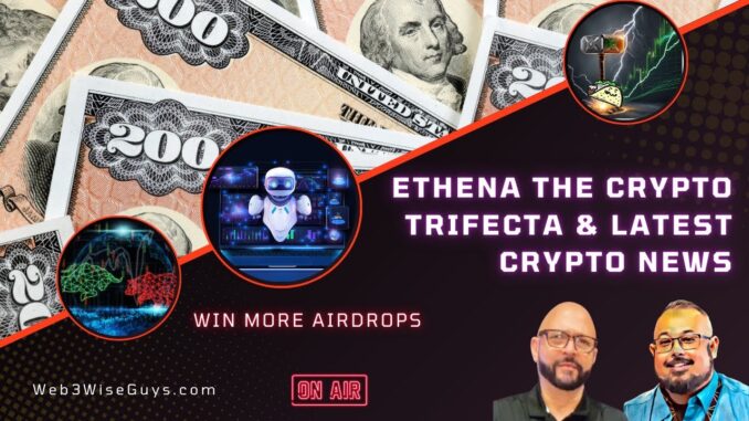 Ethena The Crypto Trifecta - Latest Crypto News - Taco Tuesday Battle For Airdrops