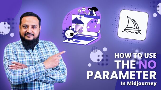 How to Use the No Parameter In Midjourney | AI Guide for Beginners