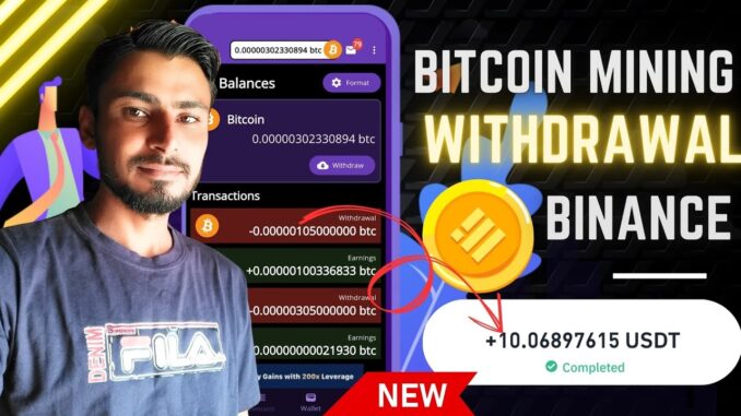 Bitcoin Mining Crypto Miner App Withdrawal To Binance Step By Step Guide