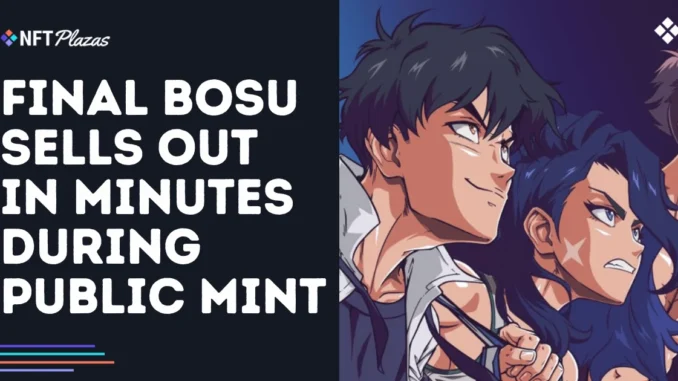 Final Bosu NFT Collection Sells Out in Minutes During Public Mint