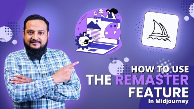 How to Use the Remaster Feature in Midjourney | AI Guide for Beginners