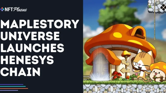 MapleStory Universe Launches Henesys Chain