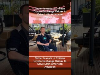 Tether Invests in Chilean Crypto Exchange Orionx to Drive Latin American Adoption